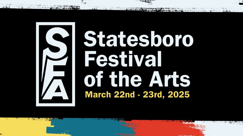 A promotional banner for the inaugural Statesboro Festival of the Arts, scheduled for March 22nd - 23rd, 2025. The design features a bold black background with 'SFA' in a white rectangular logo on the left and the event name in large white text. The date is highlighted in yellow below. Splashes of color—blue, red, and yellow—accent the bottom edges, adding an artistic flair to the advertisement.